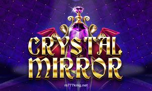 Hình ảnh trò chơi Crystal Mirror tại m777king